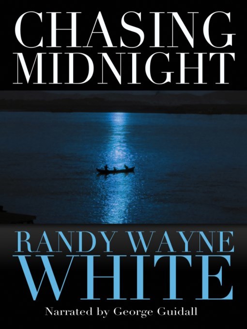 Title details for Chasing Midnight by Randy Wayne White - Available